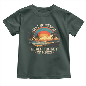 Gulf Of Mexico Toddler T Shirt Never Forget 1915 - 2025 Coast Texas Alabama Mississippi Florida Beach TS10 Dark Forest Green Print Your Wear