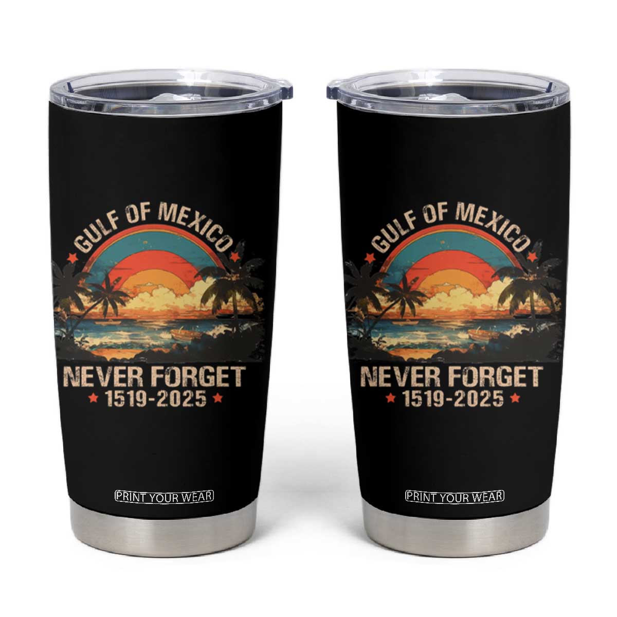 Gulf Of Mexico Tumbler Cup Never Forget 1915 - 2025 Coast Texas Alabama Mississippi Florida Beach TS10 Black Print Your Wear
