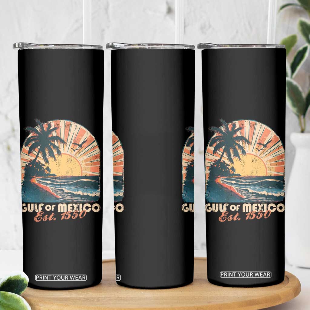 Gulf Of Mexico Skinny Tumbler Est. 1550 Sunny Vibes TS10 Print Your Wear