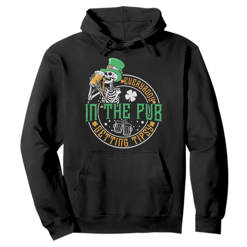 St Patricks Day Pub Hoodie Everybody In The Pub Getting Tipsy TS10 Black Print Your Wear