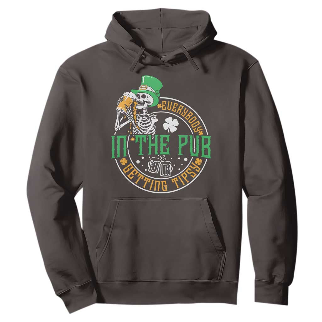 St Patricks Day Pub Hoodie Everybody In The Pub Getting Tipsy TS10 Dark Chocolate Print Your Wear