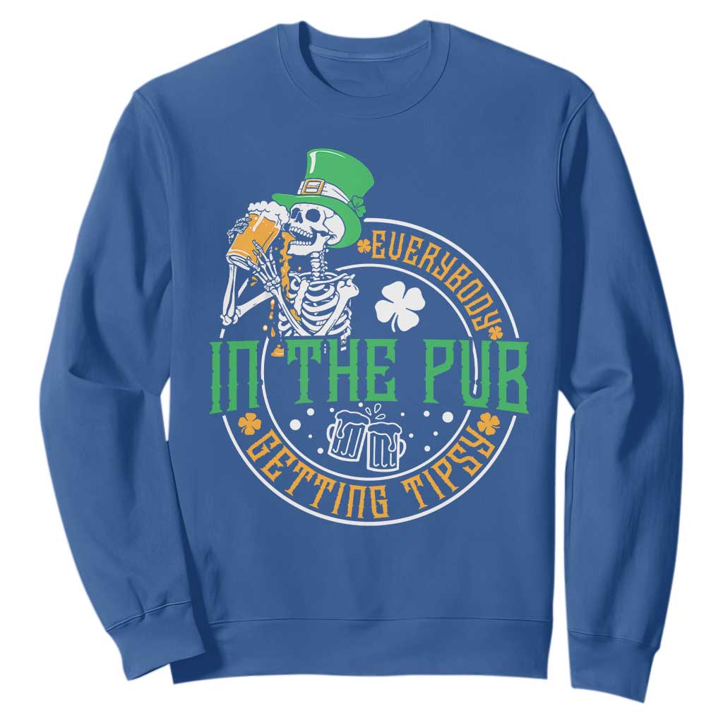 St Patricks Day Pub Sweatshirt Everybody In The Pub Getting Tipsy TS10 Royal Blue Print Your Wear