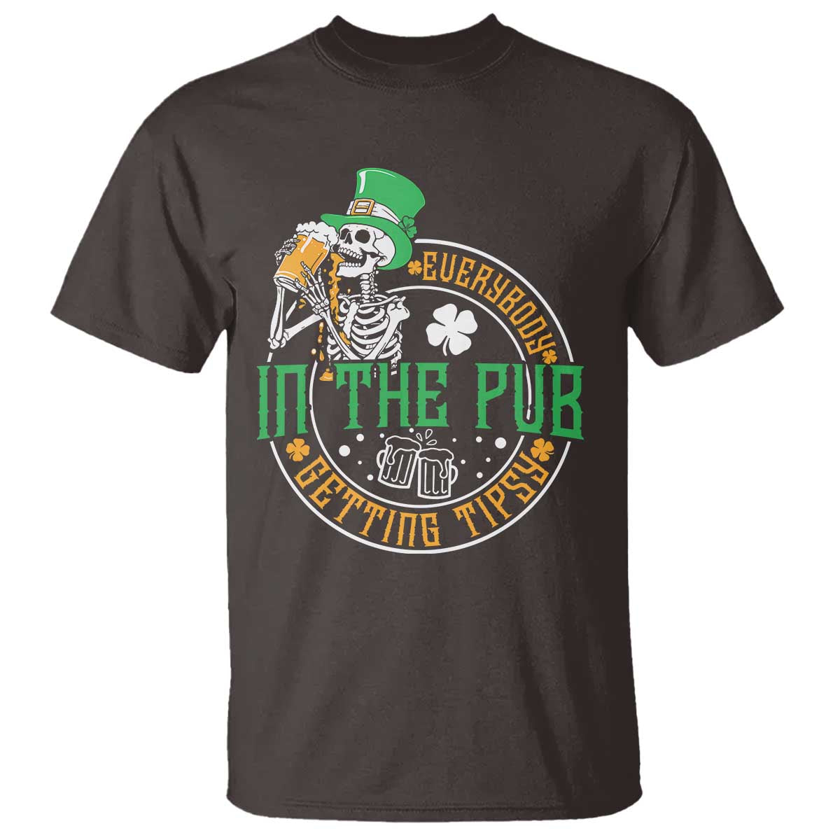 St Patricks Day Pub T Shirt Everybody In The Pub Getting Tipsy TS10 Dark Chocolate Print Your Wear
