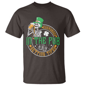 St Patricks Day Pub T Shirt Everybody In The Pub Getting Tipsy TS10 Dark Chocolate Print Your Wear