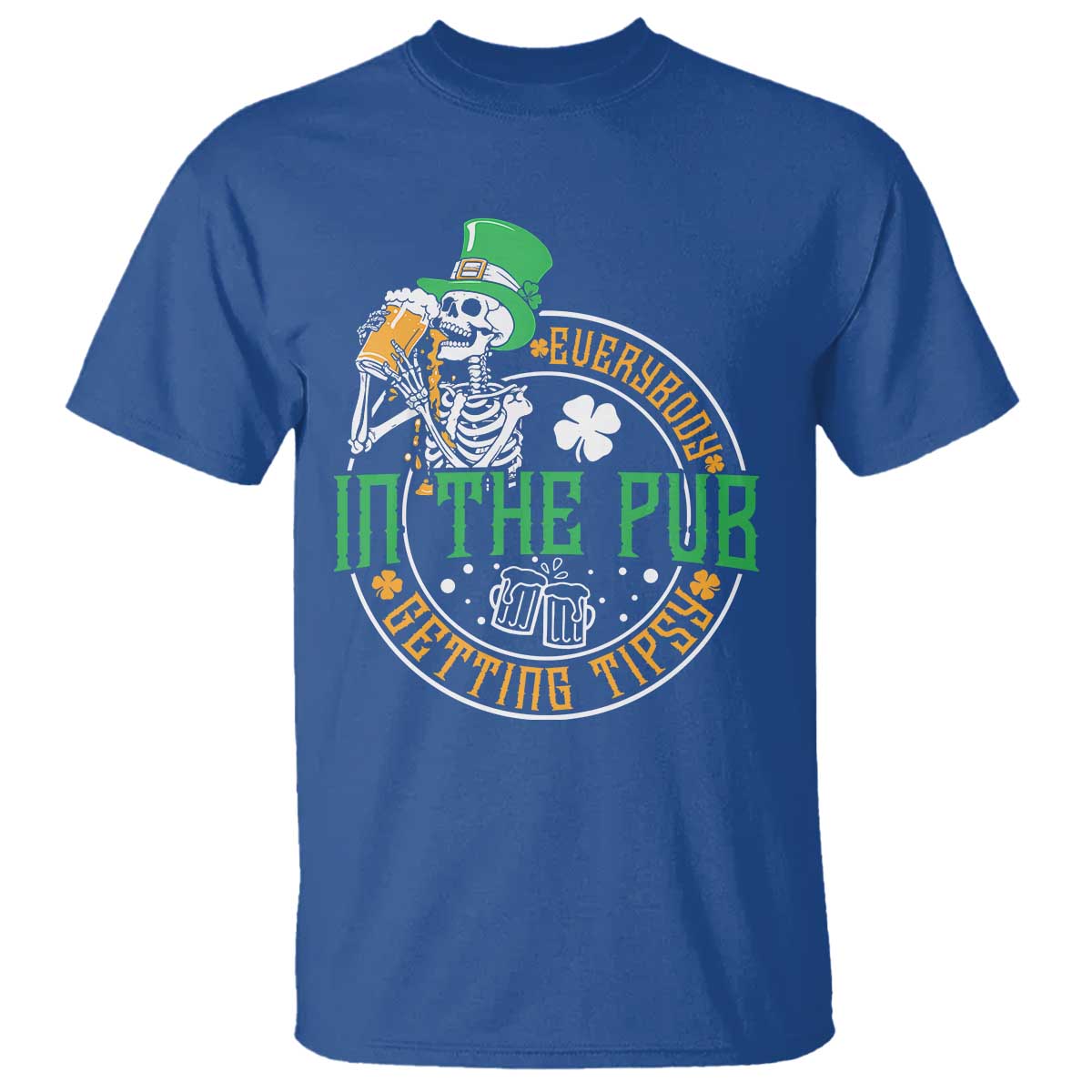 St Patricks Day Pub T Shirt Everybody In The Pub Getting Tipsy TS10 Royal Blue Print Your Wear