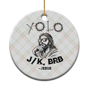 Yolo Jk BRB Jesus Ceramic Ornament Funny Easter Day Ressurection Christians TS10 1pc Christmas Plaid Print Your Wear
