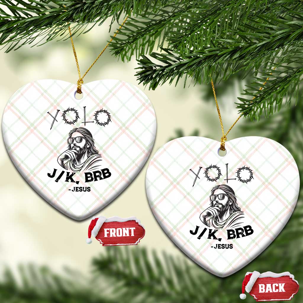 Yolo Jk BRB Jesus Ceramic Ornament Funny Easter Day Ressurection Christians TS10 Print Your Wear