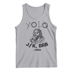 Yolo Jk BRB Jesus Tank Top Funny Easter Day Ressurection Christians TS10 Athletic Heather Print Your Wear