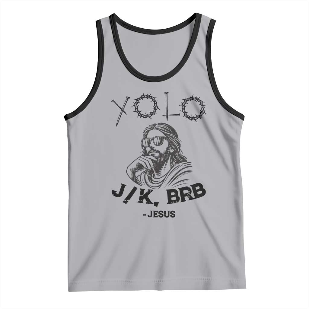 Yolo Jk BRB Jesus Tank Top Funny Easter Day Ressurection Christians TS10 Athletic Heather Black Print Your Wear
