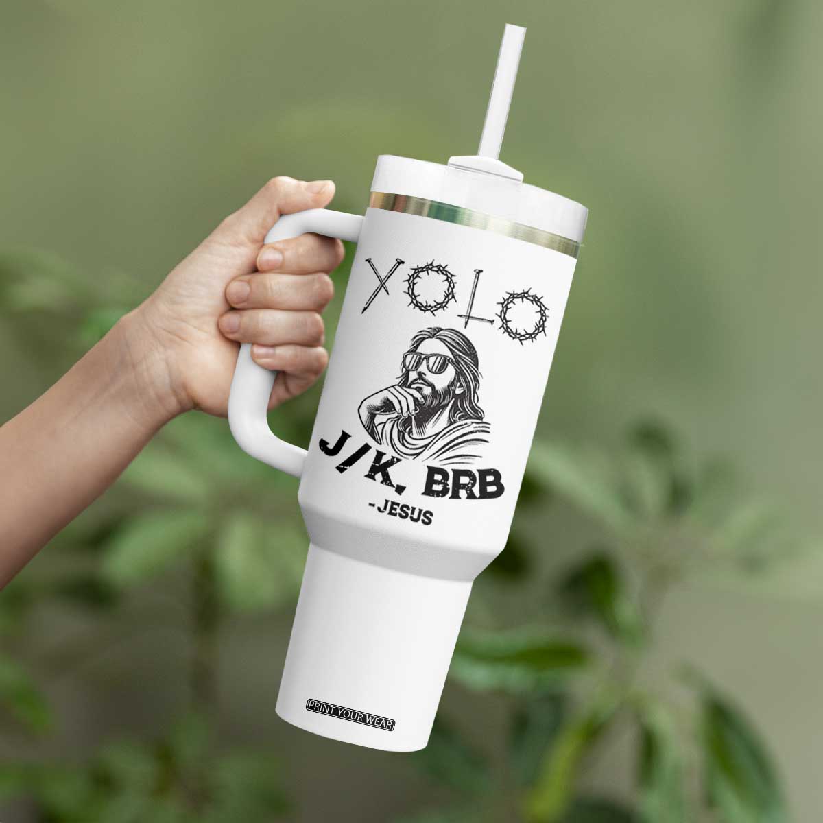 Yolo Jk BRB Jesus Tumbler With Handle Funny Easter Day Ressurection Christians TS10 Print Your Wear