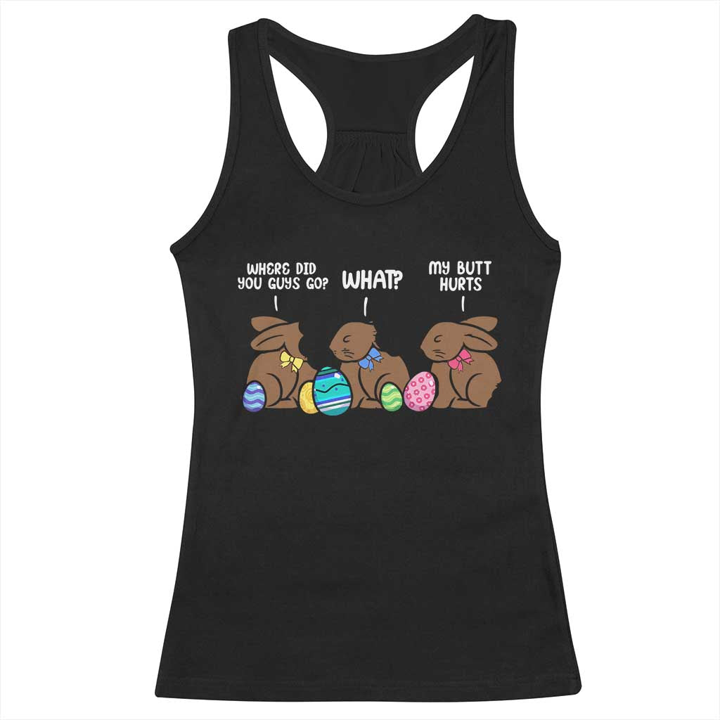 Funny Easter Bunny Racerback Tank Top Chocolate Rabbit Where Did You Guys Go TS10 Black Print Your Wear