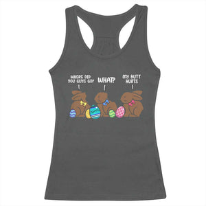 Funny Easter Bunny Racerback Tank Top Chocolate Rabbit Where Did You Guys Go TS10 Dark Heather Print Your Wear