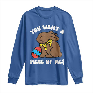 Funny Easter Bunny Long Sleeve Shirt Chocolate Rabbit You Want Piece Of Me TS10 Royal Blue Print Your Wear