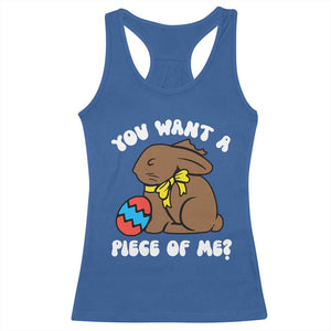 Funny Easter Bunny Racerback Tank Top Chocolate Rabbit You Want Piece Of Me TS10 Royal Blue Print Your Wear