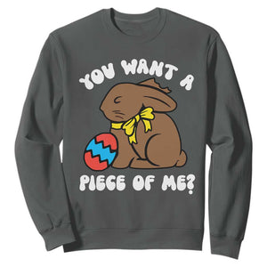 Funny Easter Bunny Sweatshirt Chocolate Rabbit You Want Piece Of Me TS10 Dark Heather Print Your Wear
