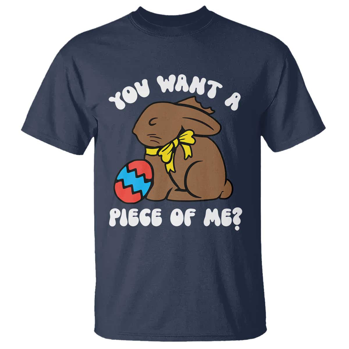 Funny Easter Bunny T Shirt Chocolate Rabbit You Want Piece Of Me TS10 Navy Print Your Wear