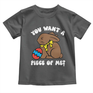 Funny Easter Bunny Toddler T Shirt Chocolate Rabbit You Want Piece Of Me TS10 Dark Heather Print Your Wear