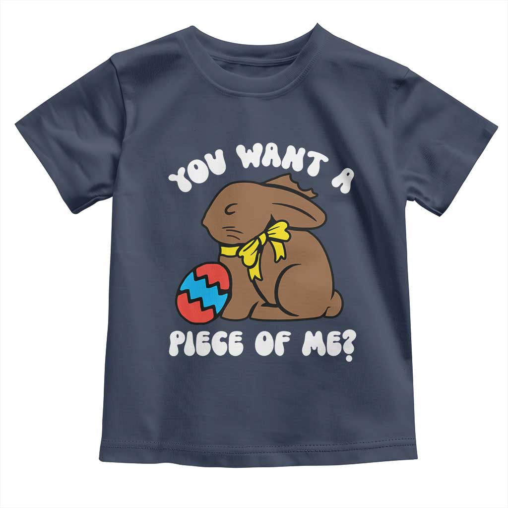 Funny Easter Bunny Toddler T Shirt Chocolate Rabbit You Want Piece Of Me TS10 Navy Print Your Wear