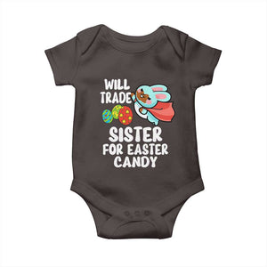 Funny Boys Easter Baby Onesie Will Trade Sister For Easter Candy TS10 Dark Chocolate Print Your Wear