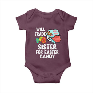 Funny Boys Easter Baby Onesie Will Trade Sister For Easter Candy TS10 Maroon Print Your Wear