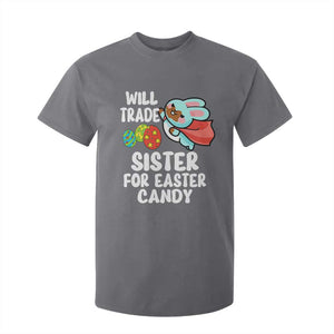 Funny Boys Easter T Shirt For Kid Will Trade Sister For Easter Candy TS10 Charcoal Print Your Wear