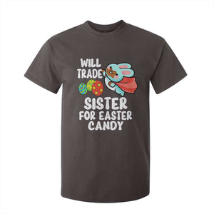 Funny Boys Easter T Shirt For Kid Will Trade Sister For Easter Candy TS10 Dark Chocolate Print Your Wear
