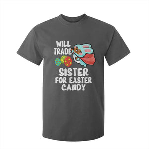 Funny Boys Easter T Shirt For Kid Will Trade Sister For Easter Candy TS10 Dark Heather Print Your Wear
