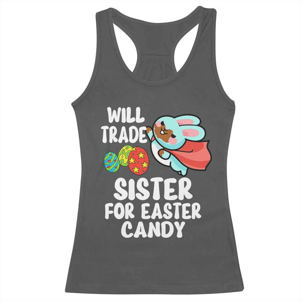 Funny Boys Easter Racerback Tank Top Will Trade Sister For Easter Candy TS10 Dark Heather Print Your Wear