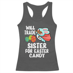 Funny Boys Easter Racerback Tank Top Will Trade Sister For Easter Candy TS10 Dark Heather Print Your Wear