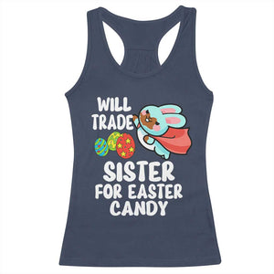 Funny Boys Easter Racerback Tank Top Will Trade Sister For Easter Candy TS10 Navy Print Your Wear
