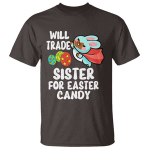 Funny Boys Easter T Shirt Will Trade Sister For Easter Candy TS10 Dark Chocolate Print Your Wear