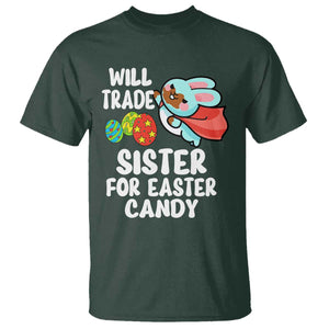 Funny Boys Easter T Shirt Will Trade Sister For Easter Candy TS10 Dark Forest Green Print Your Wear