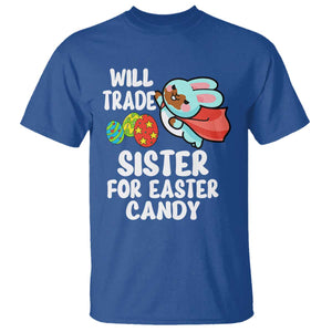 Funny Boys Easter T Shirt Will Trade Sister For Easter Candy TS10 Royal Blue Print Your Wear