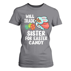 Funny Boys Easter T Shirt For Women Will Trade Sister For Easter Candy TS10 Charcoal Print Your Wear