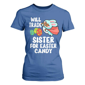 Funny Boys Easter T Shirt For Women Will Trade Sister For Easter Candy TS10 Royal Blue Print Your Wear