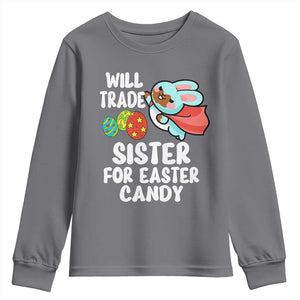 Funny Boys Easter Youth Sweatshirt Will Trade Sister For Easter Candy TS10 Charcoal Print Your Wear