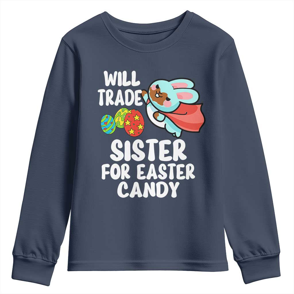 Funny Boys Easter Youth Sweatshirt Will Trade Sister For Easter Candy TS10 Navy Print Your Wear