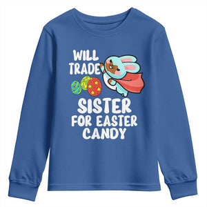 Funny Boys Easter Youth Sweatshirt Will Trade Sister For Easter Candy TS10 Royal Blue Print Your Wear