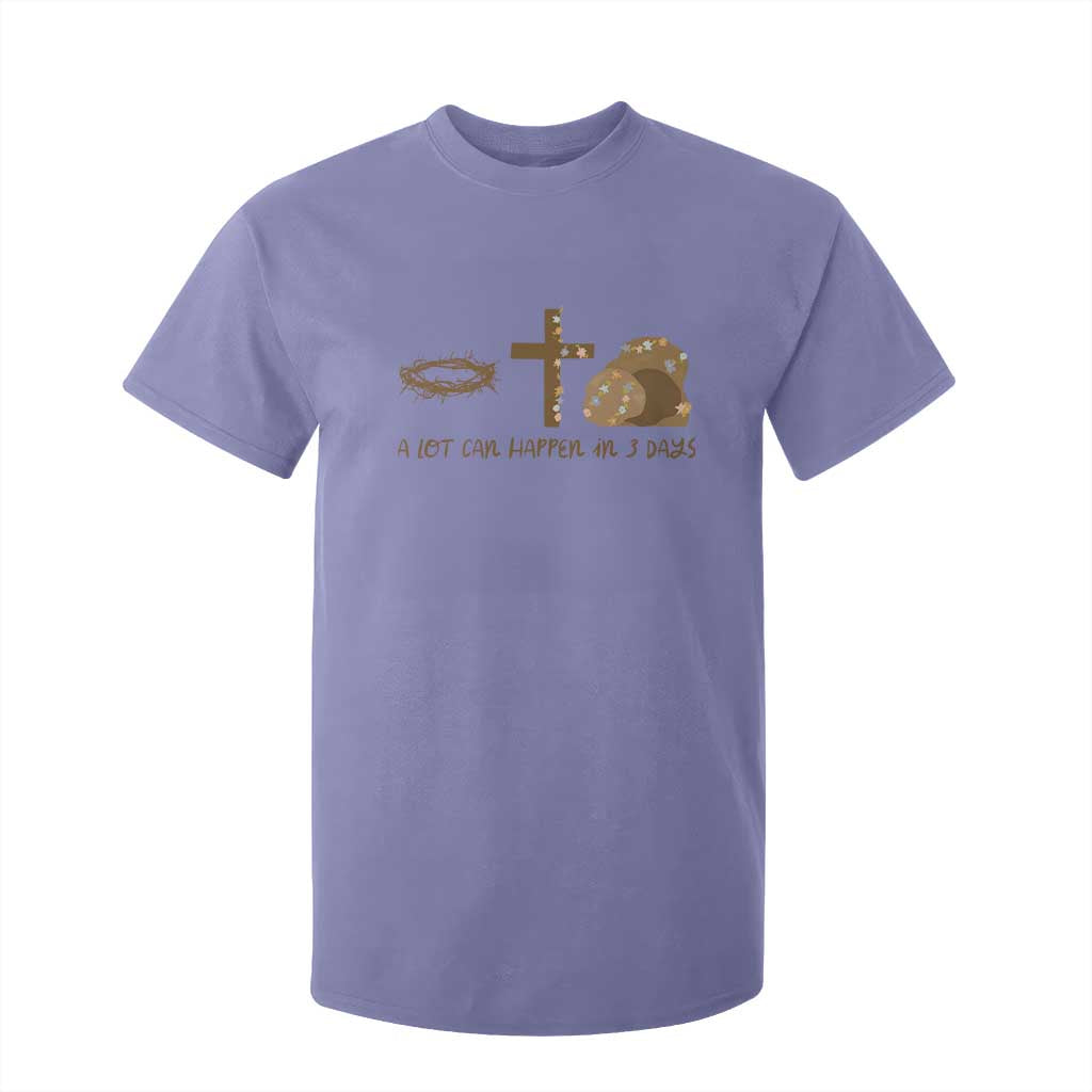 Christian Easter T Shirt For Kid A Lot Can Happen In Three Days TS10 Violet Print Your Wear