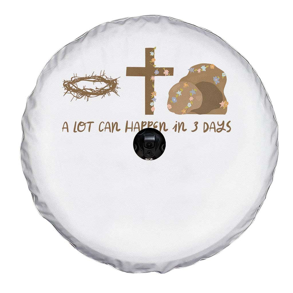 Christian Easter Spare Tire Cover A Lot Can Happen In Three Days TS10 Print Your Wear