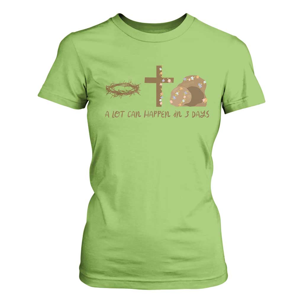 Christian Easter T Shirt For Women A Lot Can Happen In Three Days TS10 Lime Print Your Wear