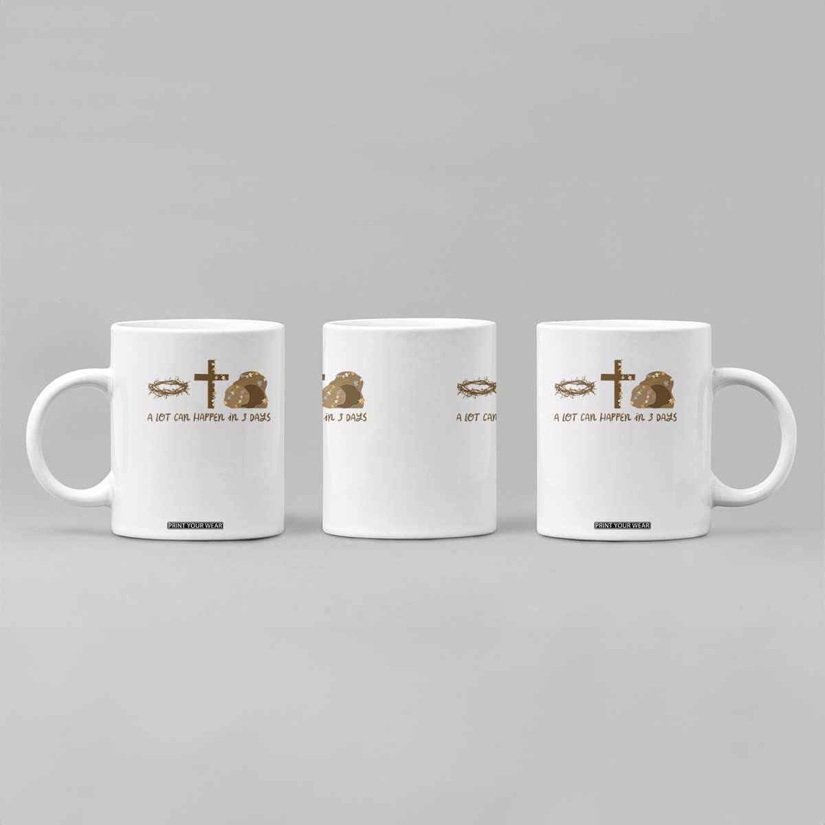 Christian Easter Coffee Mug A Lot Can Happen In Three Days TS10 Print Your Wear