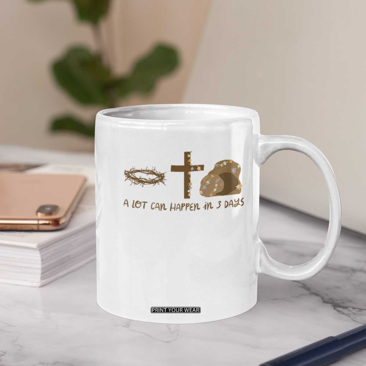 Christian Easter Coffee Mug A Lot Can Happen In Three Days TS10 Print Your Wear
