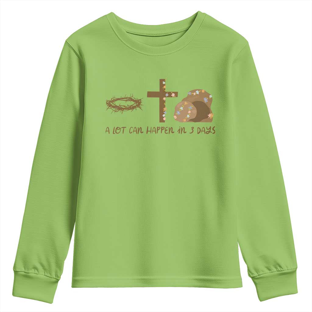 Christian Easter Youth Sweatshirt A Lot Can Happen In Three Days TS10 Lime Print Your Wear