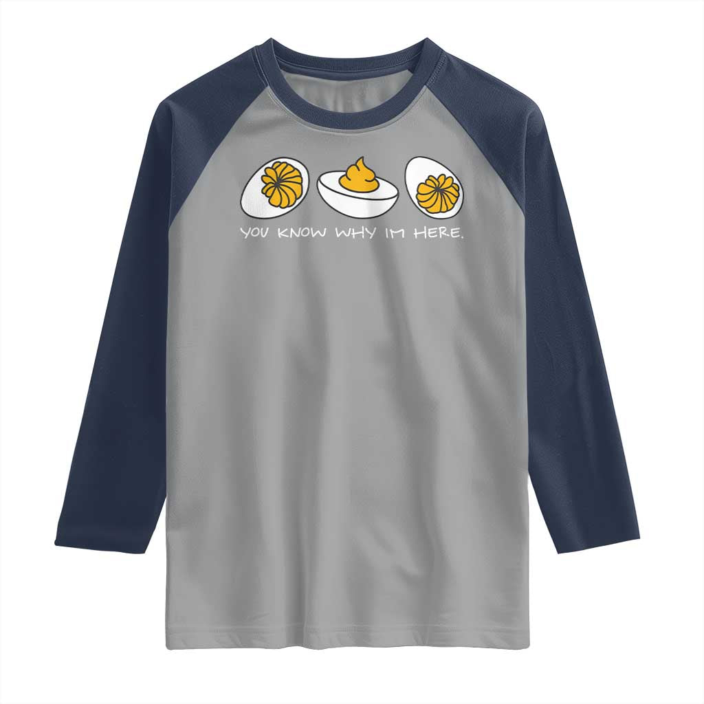 Funny Easter Raglan Shirt You Know Why Im Here TS10 Sport Gray Navy Print Your Wear