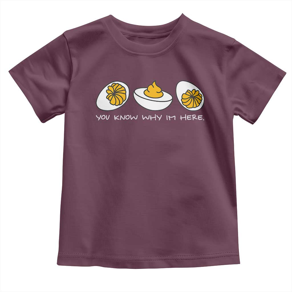 Funny Easter Toddler T Shirt You Know Why Im Here TS10 Maroon Print Your Wear