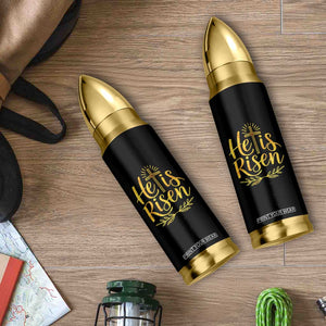 He Is Risen Bullet Tumbler Jesus Easter Religious Christians TS10 Print Your Wear