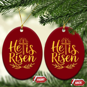 He Is Risen Ceramic Ornament Jesus Easter Religious Christians TS10 Print Your Wear