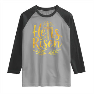 He Is Risen Raglan Shirt Jesus Easter Religious Christians TS10 Sport Gray Black Print Your Wear