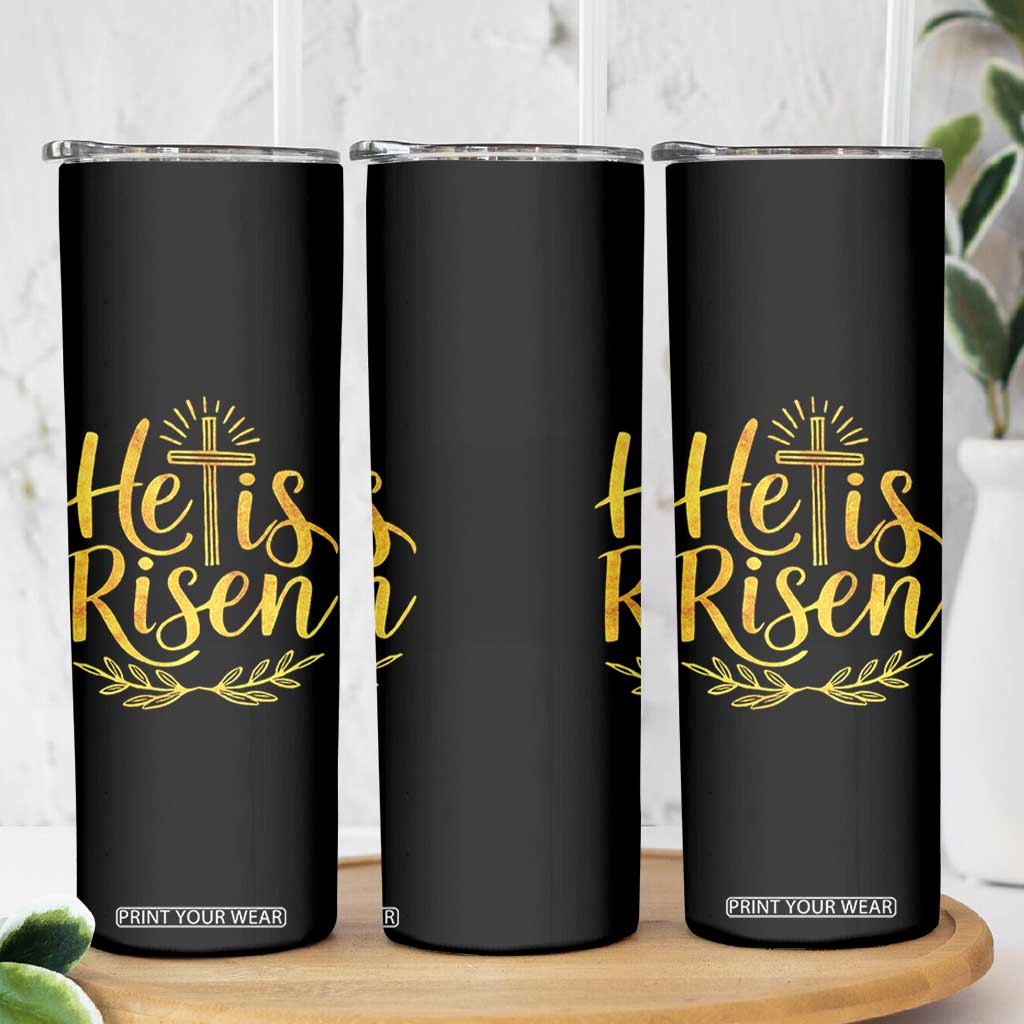 He Is Risen Skinny Tumbler Jesus Easter Religious Christians TS10 Print Your Wear